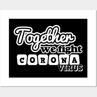 Together We Fight Coronavirus Posters and Art